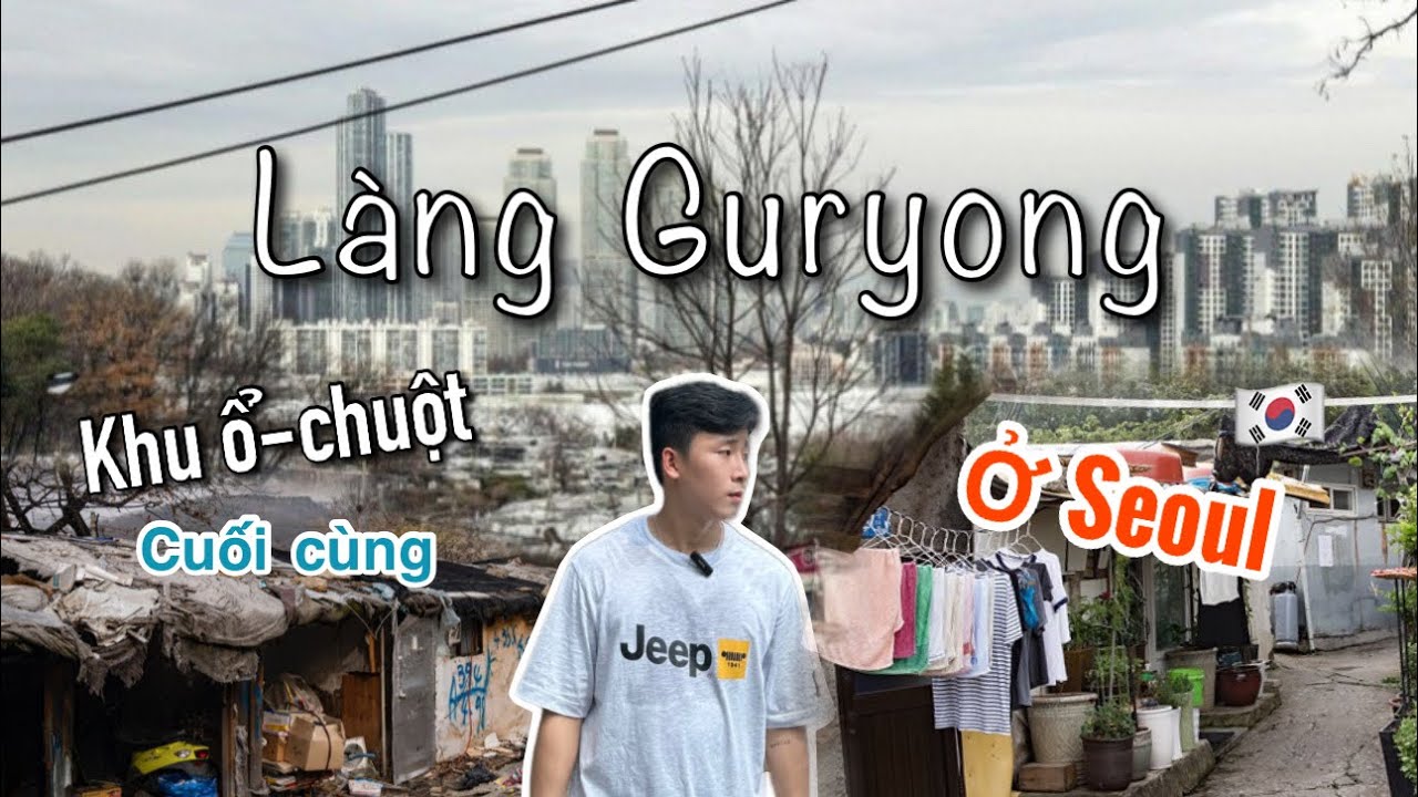 Đột nhập KHU Ổ-CHUỘT cuối cùng ở GANGNAM  Sự phân hóa giàu nghèo ở Hàn Quốc